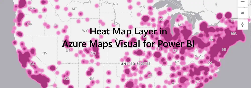 Introducing the Heat Map Layer in Azure Maps Visual for Power BI