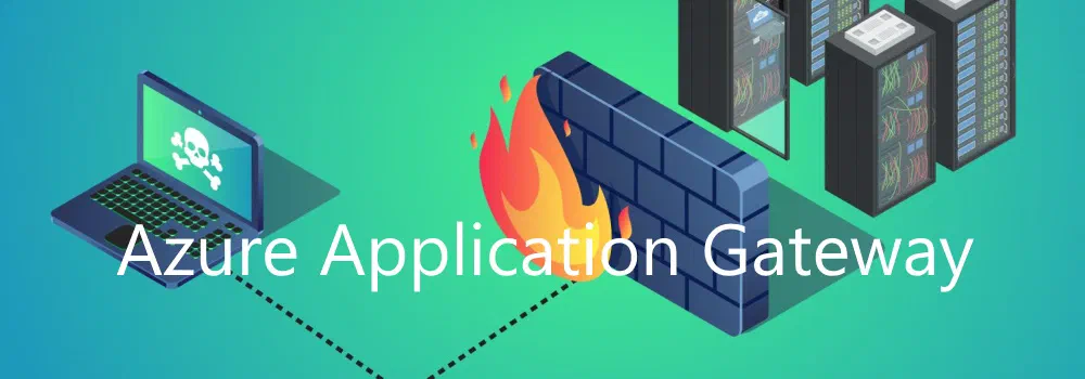 Protect your web applications using Azure Application Gateway